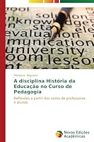 A disciplina História da Educação no Curso de Pedagogia 3639681983 Book Cover