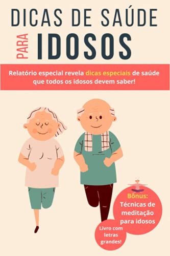 Dicas de Saúde Para Idosos: Relatório especial revela dicas espec...