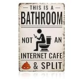 Vintage Metal Tin Sign, 12x8 Inch Funny Sarcastic This is a Bathroom not an Internet Cafe Wall Art Decor Plaque Humorous Bathroom Sign for Restroom Toilet Lavatory Home Office