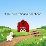 If You Give a Goat a Cell Phone