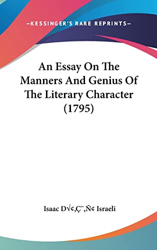 An Essay On The Manners And Genius Of The Literary Character (1795)