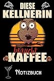 Diese Kellnerin braucht Kaffee - Notizbuch: DIN A5 Notizbuch / Notizheft /Journal kariert und 120 Seiten. Perfektes Geschenk von Kollegen für Kollege für den passenden Beruf.