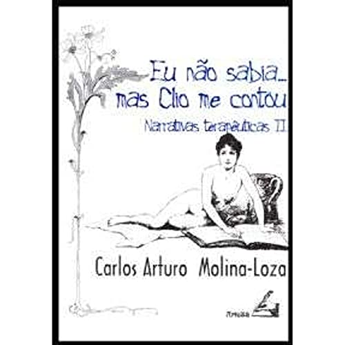 Eu não sabia… mas Clio me contou: narrativas terapêuticas II
