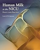 Human Milk in the NICU: Policy into Practice: Policy into Practice