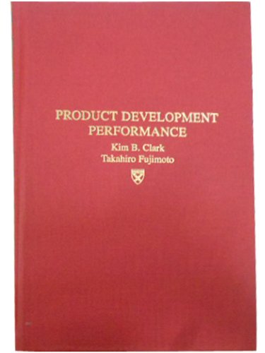 Product Development Performance: Strategy, Organization, And Management In The World Auto Industry #TOP1