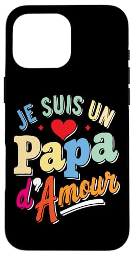 Je Suis un Papa d�fAmour �X�}�z�P�[�X iPhone 16 Pro Max �p