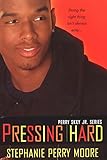 Pressing Hard: Perry Skky Jr. Series #2
