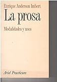 La prosa: Modalidades y usos (Spanish Edition)