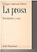 La prosa: Modalidades y usos (Spanish Edition)