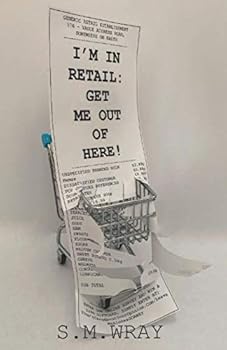Paperback I'm in Retail: Get Me Out Of Here! Book