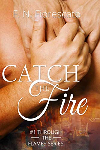 Catch the Fire (Through the Flames) (Italian Edition)