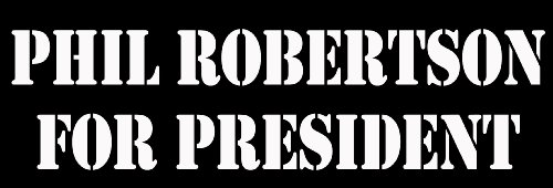 BLACK Phil Robertson for President Bumper Sticker (christian duck)