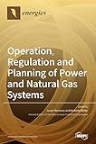  Operation, Regulation and Planning of Power and Natural Gas Systems