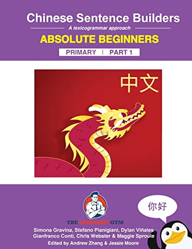 Chinese Primary Sentence Builders: Absolute Beginners: Chinese Sentence Builders - Primary