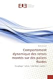 Comportement dynamique des rotors montés sur des paliers fluides: Couplage