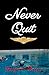 Never Quit