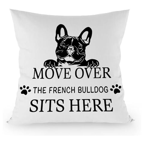 FLDAS French Bulldog Decor Pillow Covers 18x18, French Bulldog Gifts, Dog Pillow Cases, Dog Lover Gifts, Move Over The French Bulldog Sits Here Dog Pillows Decorative Throw Pillows Cover Cover