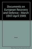Documents on European recovery and defence, March 1947-April 1949 B0014L0BWQ Book Cover
