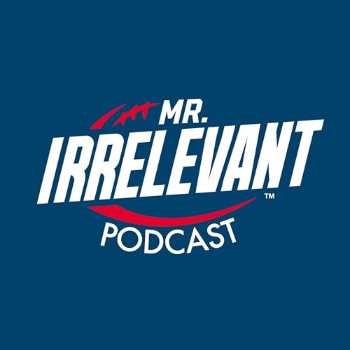 Couverture de Mr. Irrelevant Podcast