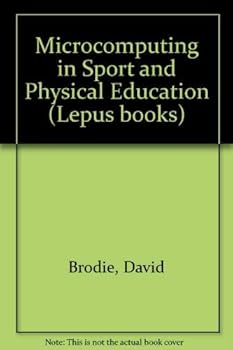 Paperback Microcomputing in Sport and Physical Education (Lepus Books) Book