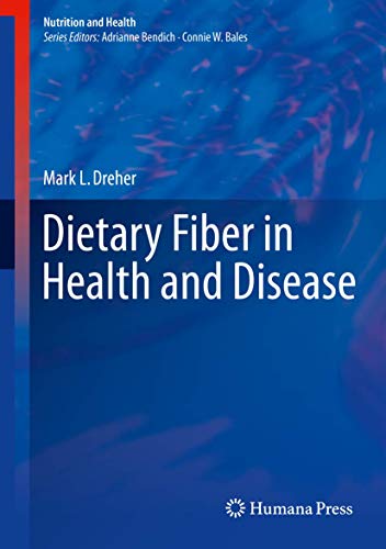 Dietary Fiber in Health and Disease (Nutrition and Health)