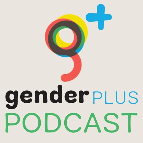 The Gender Plus Podcast cover art