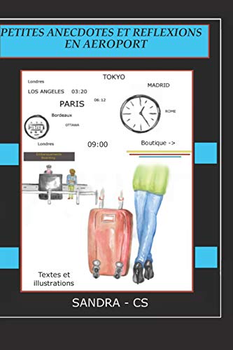 PETITES ANECDOTES ET RÉFLEXIONS EN AÉROPORT (French Edition)
