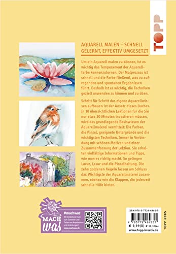 Schnelles Wissen in 30 Minuten - Aquarell malen: Der schnellste Aquarellkurs aller Zeiten