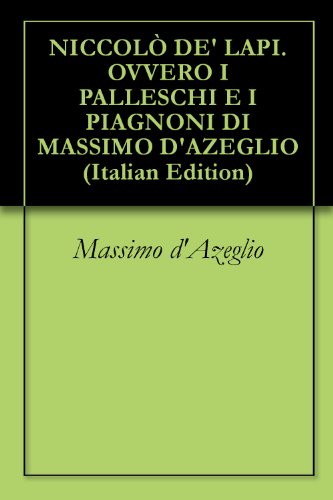 Niccolò de' lapi. ovvero i palleschi e i piagnoni