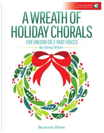 A Wreath of Holiday Chorals: For Unison or 2-Part Voices      Paperback – September 1, 2025