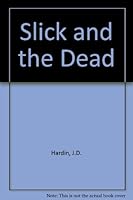 Slick and the Dead 0872165558 Book Cover