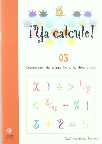 Ya Calculo. 03: Iniciación a la suma y a la resta