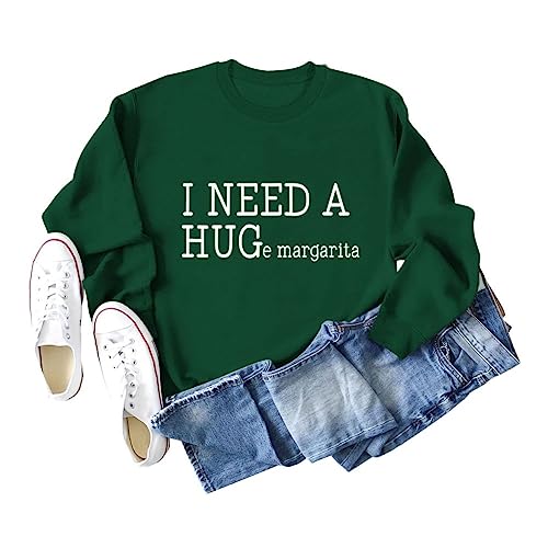 I Need A Huge Margarita Sweatshirt Funny Drinking Shirt For Women Long Sleeve Crewneck Sweatshirt Pullover Tops2
