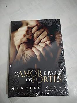 O Amor é para os Fortes