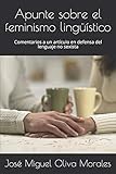 Apunte sobre el feminismo lingüístico: Comentarios a un artículo en defensa del lenguaje no sexista: 1