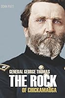 The Rock of Chickamauga: Life of George H. Thomas (Abridged) 1519059078 Book Cover