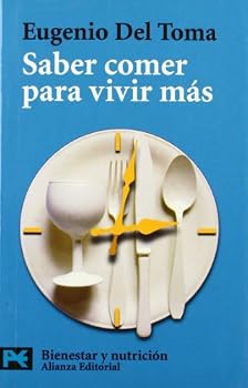 Paperback Saber comer para vivir más (Libro Practico Y Aficiones / Practical Books and Fans, 7102) (Spanish Edition) [Spanish] Book
