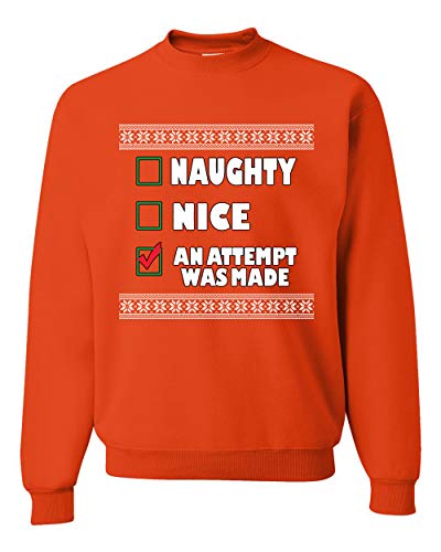 Nice Naughty an Attempt was Made Xmas Ugly Christmas Sweater Unisex Crewneck Graphic Sweatshirt, Orange, Small