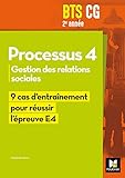  Réussir l\'épreuve - PROCESSUS 4 BTS CG 1re et 2e années - Éd. 2017 - Manuel élève
