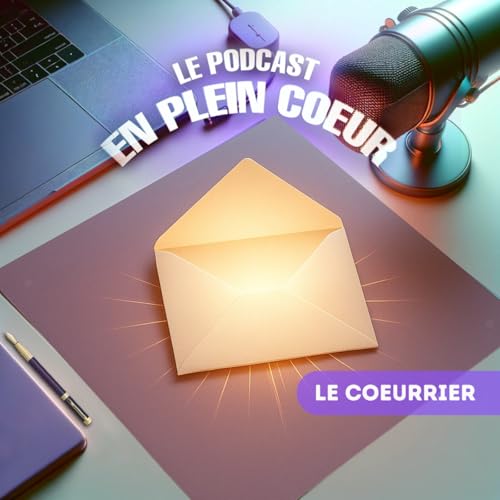 Le C&oelig;urrier #1 - "L&rsquo;histoire qui a chang&eacute; ma vie" copertina