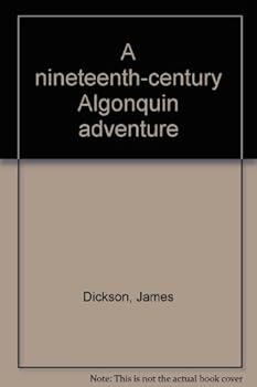 A nineteenth-century Algonquin adventure