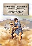 David the Shepherd: A man of courage (Bible Alive)