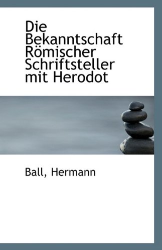 Preisvergleich Produktbild Die Bekanntschaft Romischer Schriftsteller Mit Herodot