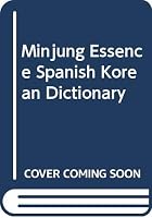 Minjung Essence Spanish Korean Dictionary 8938707016 Book Cover