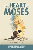 The Heart of Moses 1967702098 Book Cover
