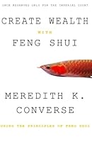 Create Wealth with Feng Shui 1507618786 Book Cover