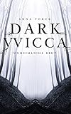  Dark Wicca: Unheimliche Brut