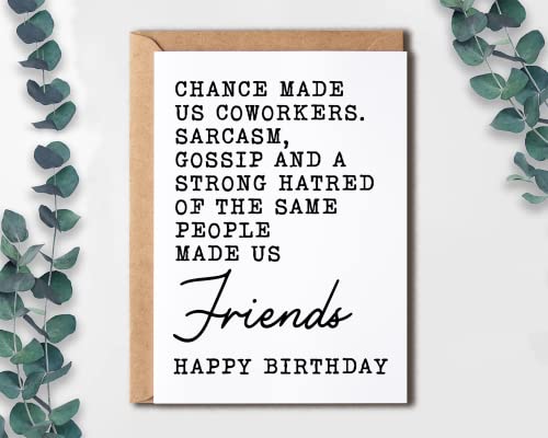 EruditeGifts Best Friend Card - Chance Made Us Coworkers Sarcasm - Gossip - Strong Hatred Funny Birthday Card Work Bestie Birthday Card3