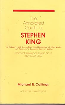 The Work of Stephen King: An Annotated Bibliography & Guide (Bibliographies of Modern Authors)