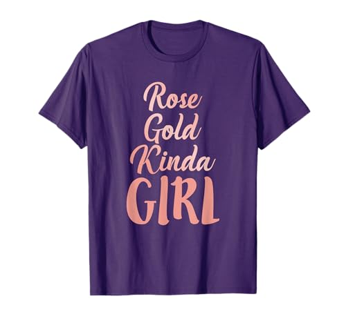 Rose Gold Kinda Girl | Hair Color Trends Gift T-Shirt
